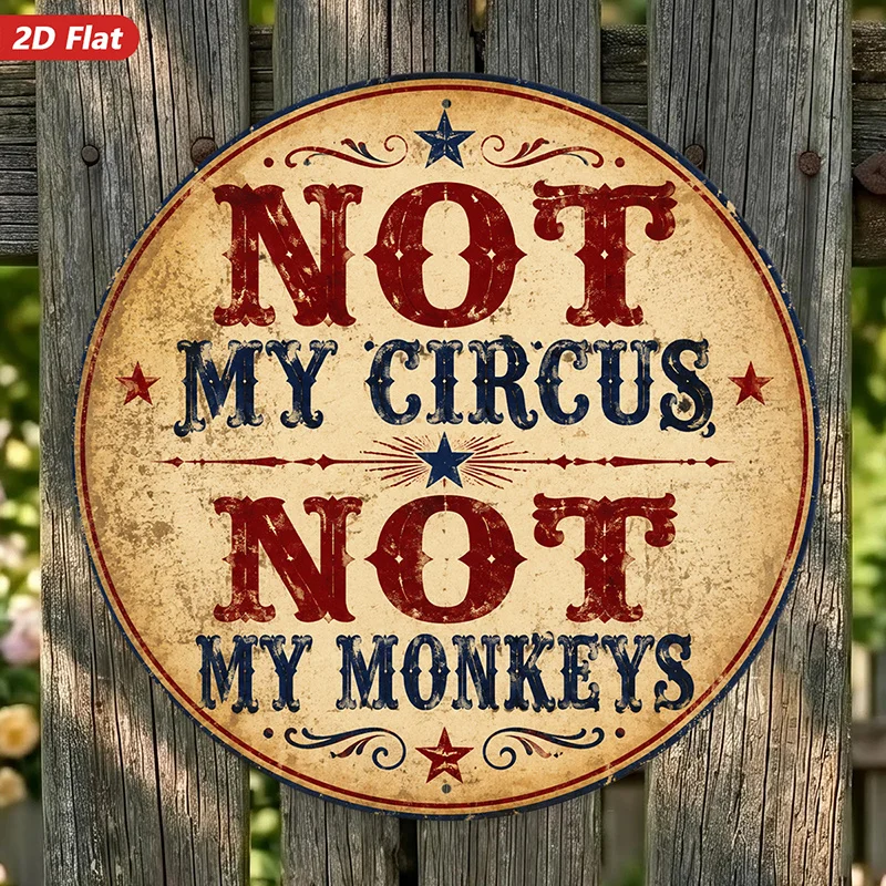 2D Flat, 1pc Not My Circus Round Metal Sign Wall Art, Distressed Red And Blue Typography, Ideal for Dining Room Bedroom Corner,