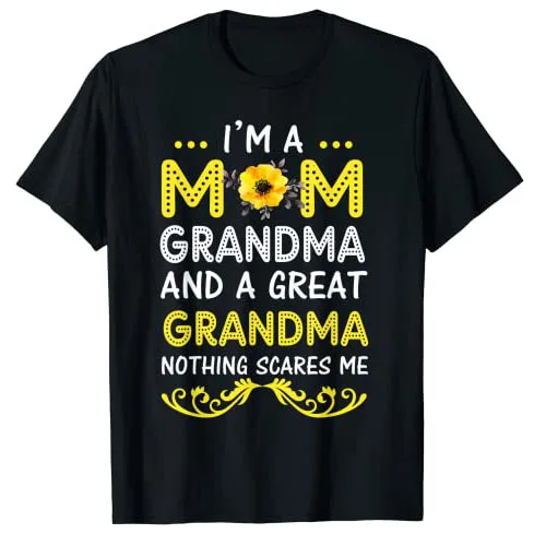 

I'm A Mom Grandma Great Nothing Scares Me Mothers Day T-Shirt Women's Fashion Wife Gifts Cool Nana Grandmother Graphic Tee Tops