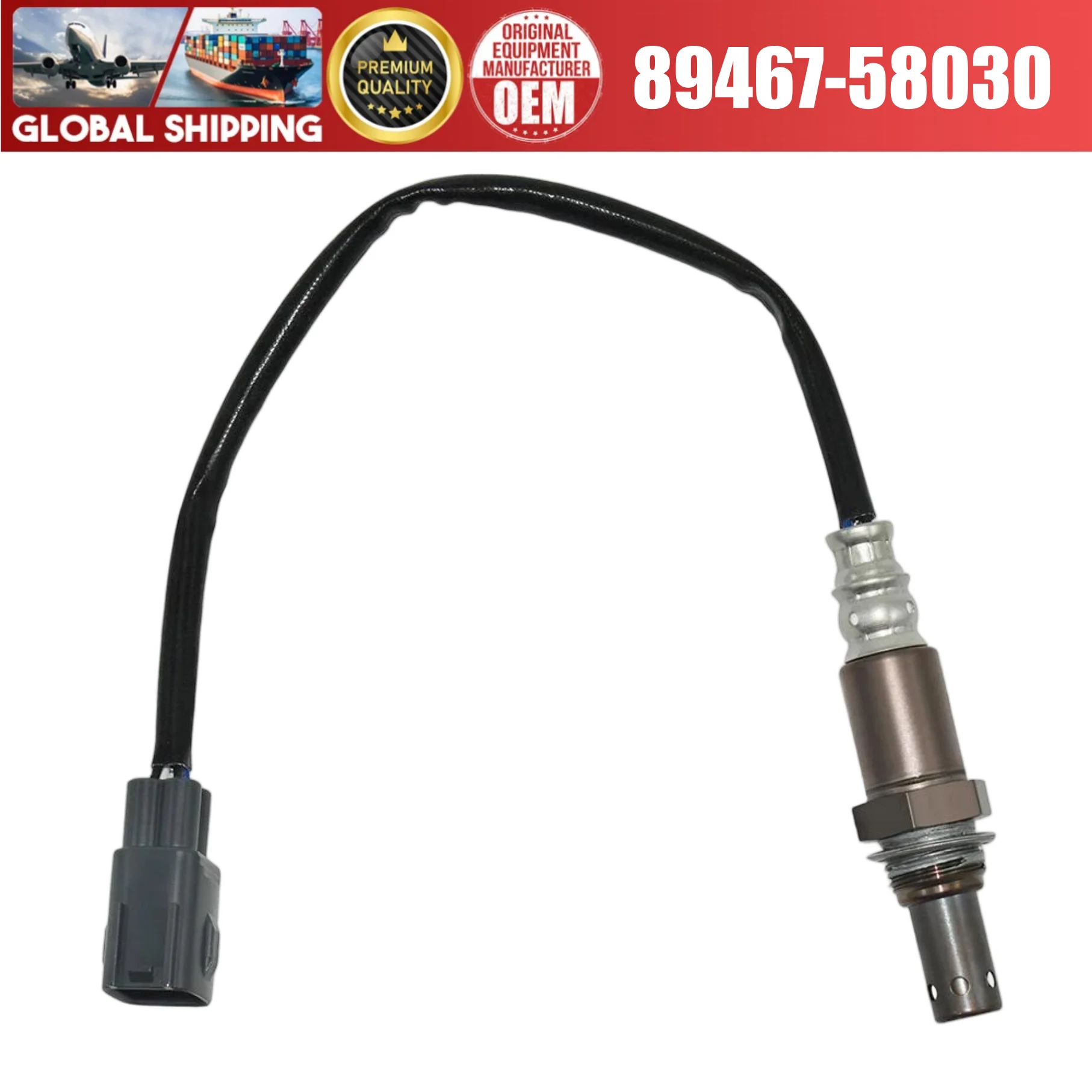 new front Oxygen Sensor 89467-58030 Fits For LEXUS ES300 ES330 ES350 NX300H RX330 RX400H,TOYOTA  CAMRY RAV4 HIGHLANDER TACOMA