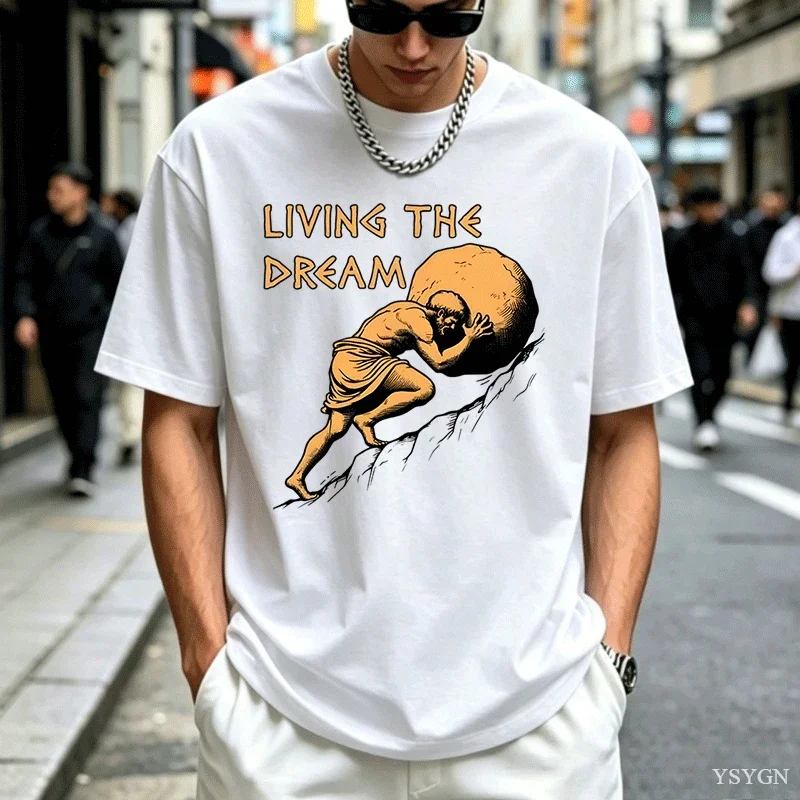 Living The Dream Sisyphus Greek Mythology Meme T-Shirt Woman Man Summer Cotton Graphic T Shirts Adult Streetwear Camisetas