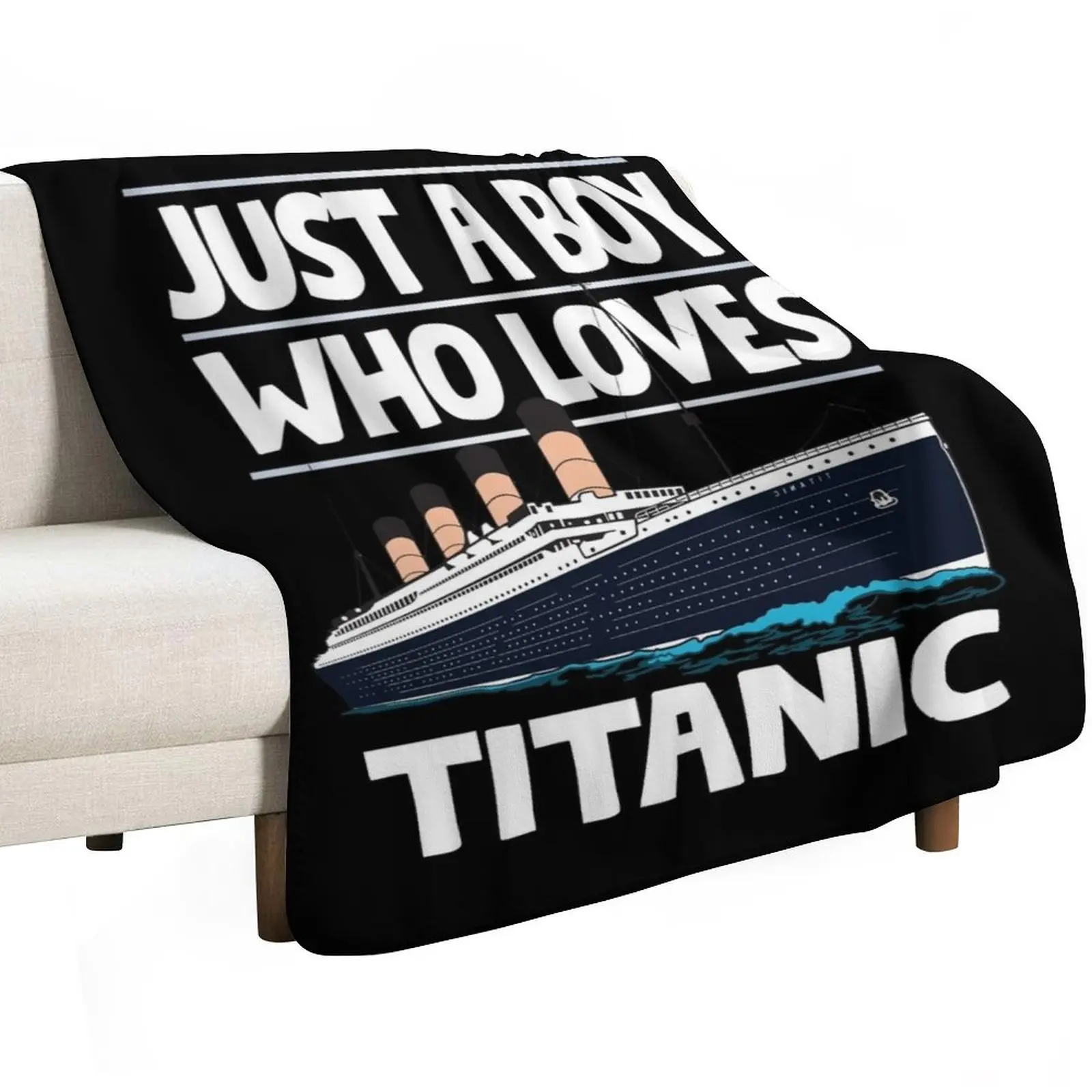 Just A Boy Who Loves Titanic - Titanic Ship Lover Boys Kids Gift Throw Blanket Hair Custom manga Nap Blankets