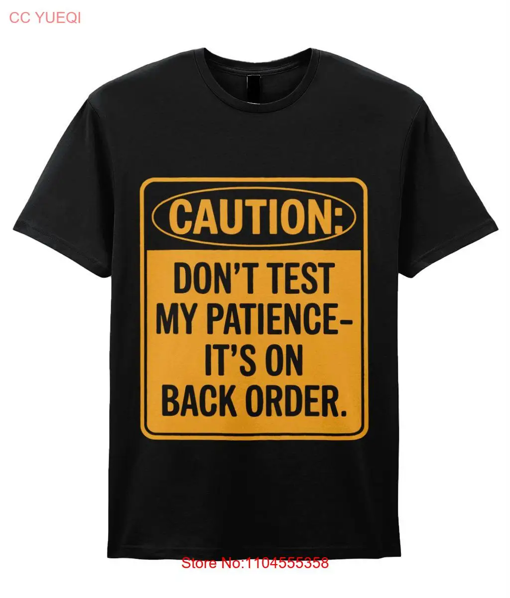 Sabırımı test etmeyin arka siparişte gömlek uzun veya kısa kollu