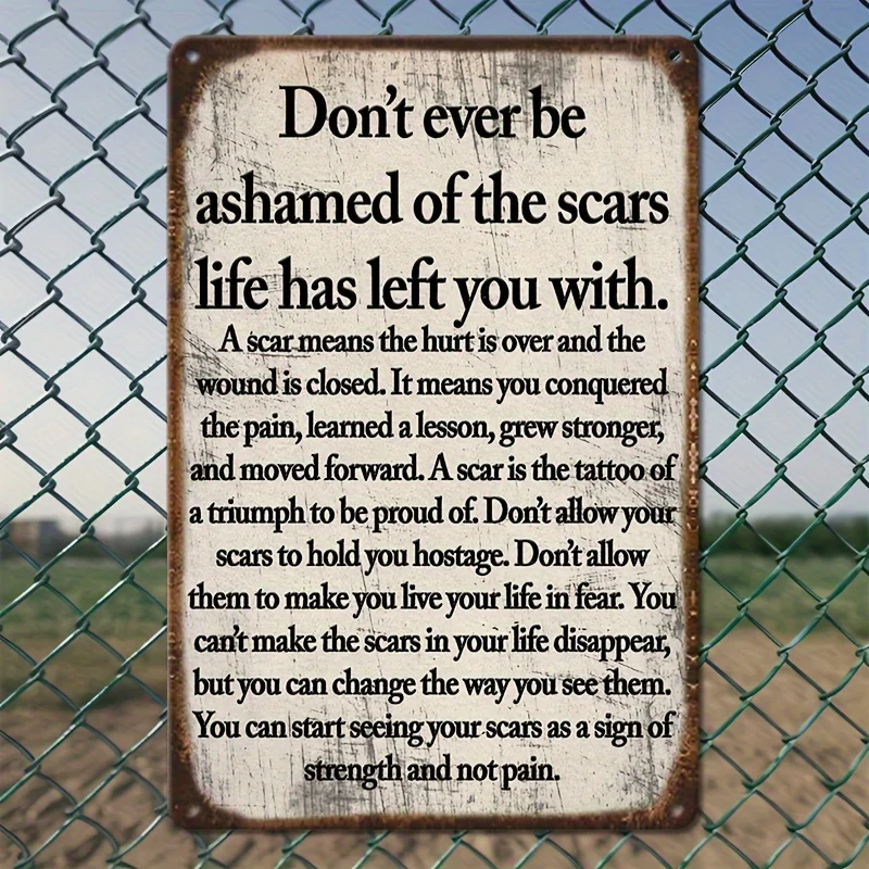 2D Flat - 2D Vintage Metal Sign 20.32cm x 30.48cm - Rustic Wall Decor with Inspirational Quote on Scars, Durable Iron Plaque for