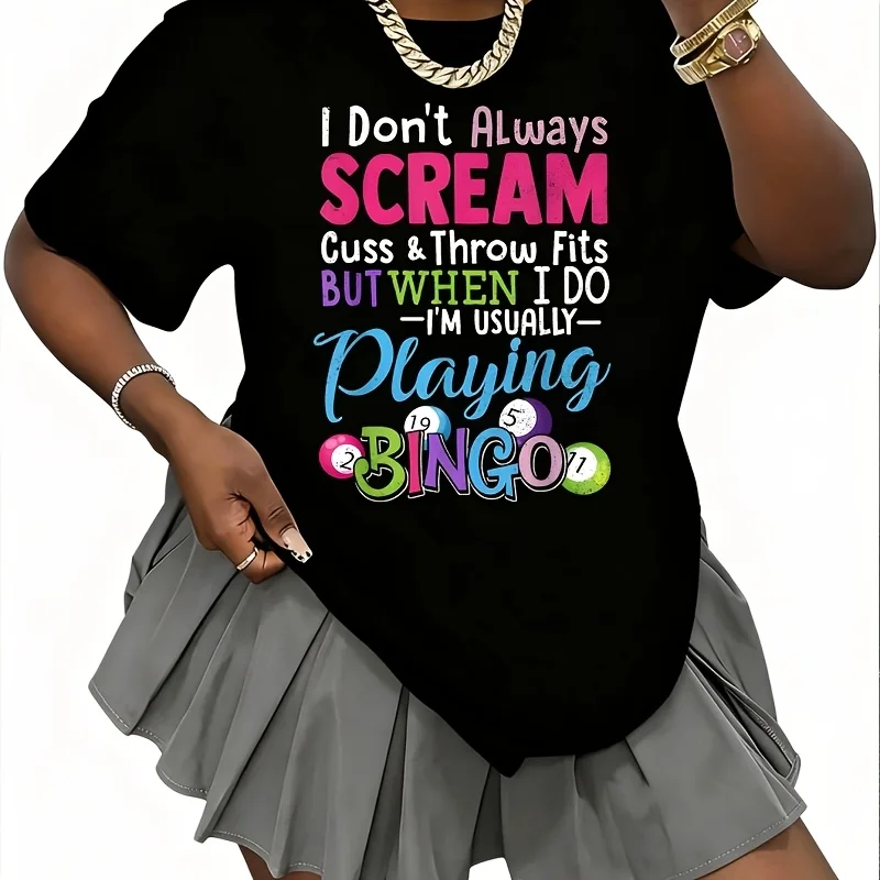 Don'T Always Scream Playing Bingo Lucky Women's T-Shirt 100% Cotton Fun Print Short Sleeve Top Casual Round Neck Tee S-5Xl