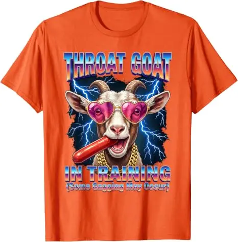 Throat Goat Ridiculous Dirty Vulgar Junggesellenabschied Damen Herren T-Shirt Y2k Crazy Stupid Throat Goat in Training Spruch T-Shirt Top – Detail 12