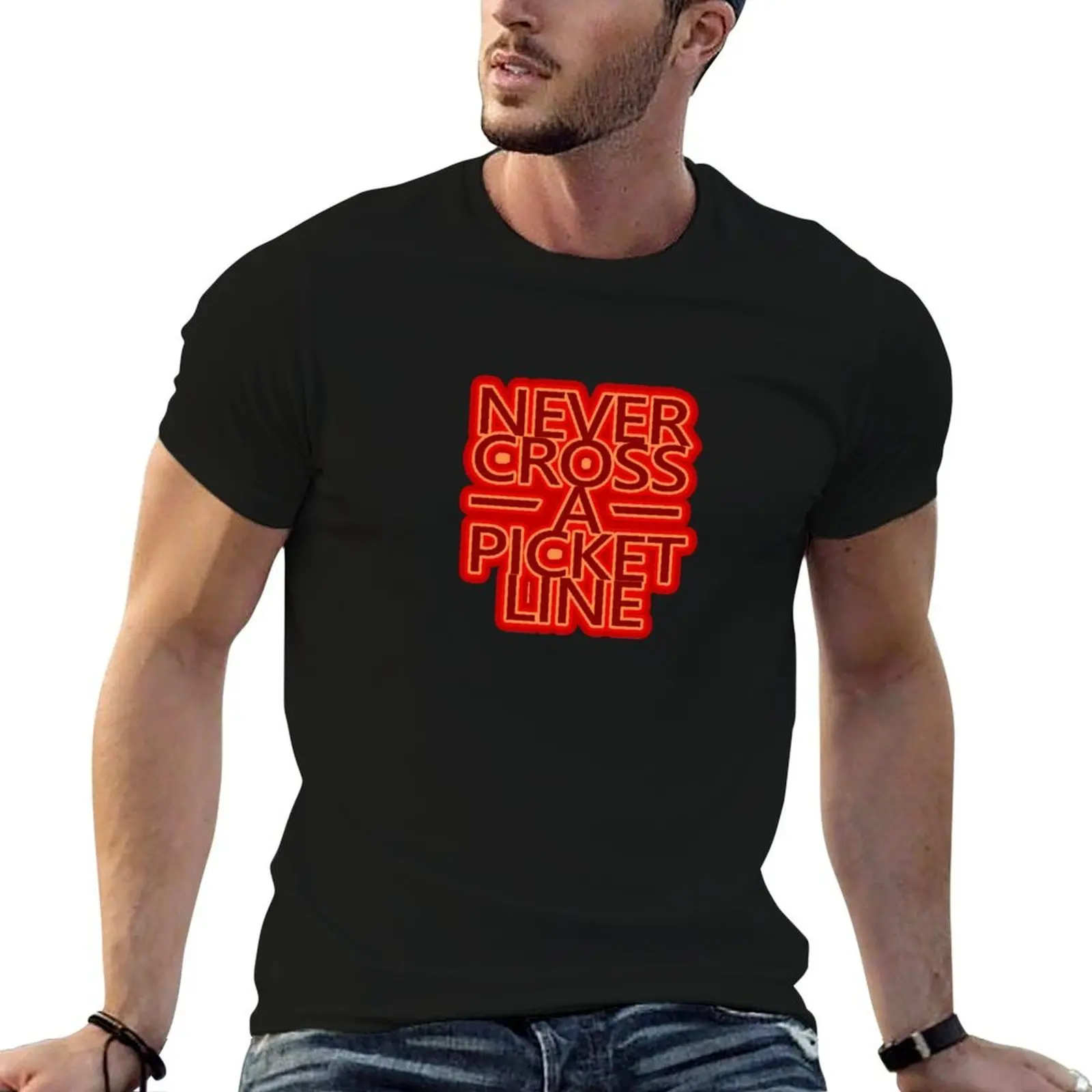 

Never Cross a Picket Line T-Shirt man t shirts cotton t shirts for man pack cotton T-Shirt
