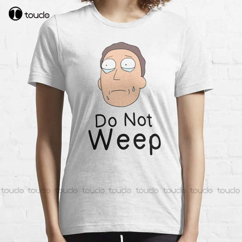 Do Not Weep Classic T-Shirt Tee Shirts Women Shirts Custom Unisex Tee Digital Printing Harajuku Streetwear Xs-5Xl Hip Hop Girls