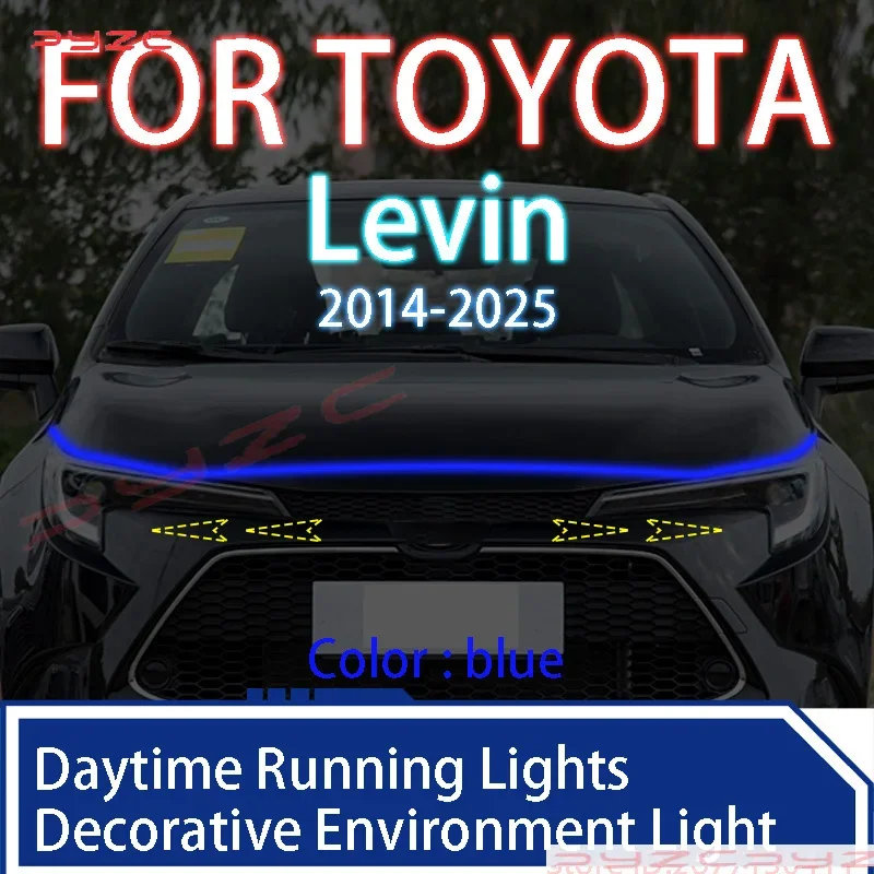 FOR Toyota Levin	2014-2025 Newly upgrade LED Daytime Running Light Scan Starting Car Hood DRL Guide Decorative Ambient Lamp 12V