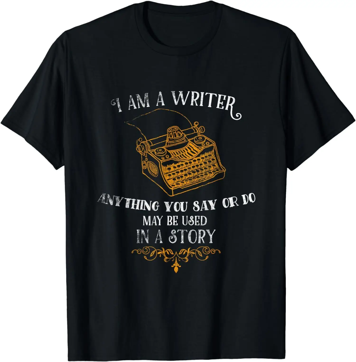 Funny I Am A Writer Design For Author Journalist Unisex T-Shirt