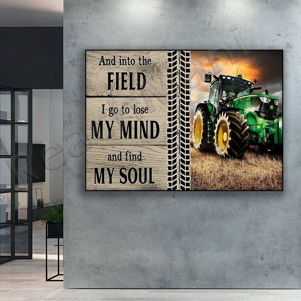 Farmer Farm Tractor Poster and Into the Field I Go Lose My Mind and Find My Soul Poster Home Living Decor Canvas Print