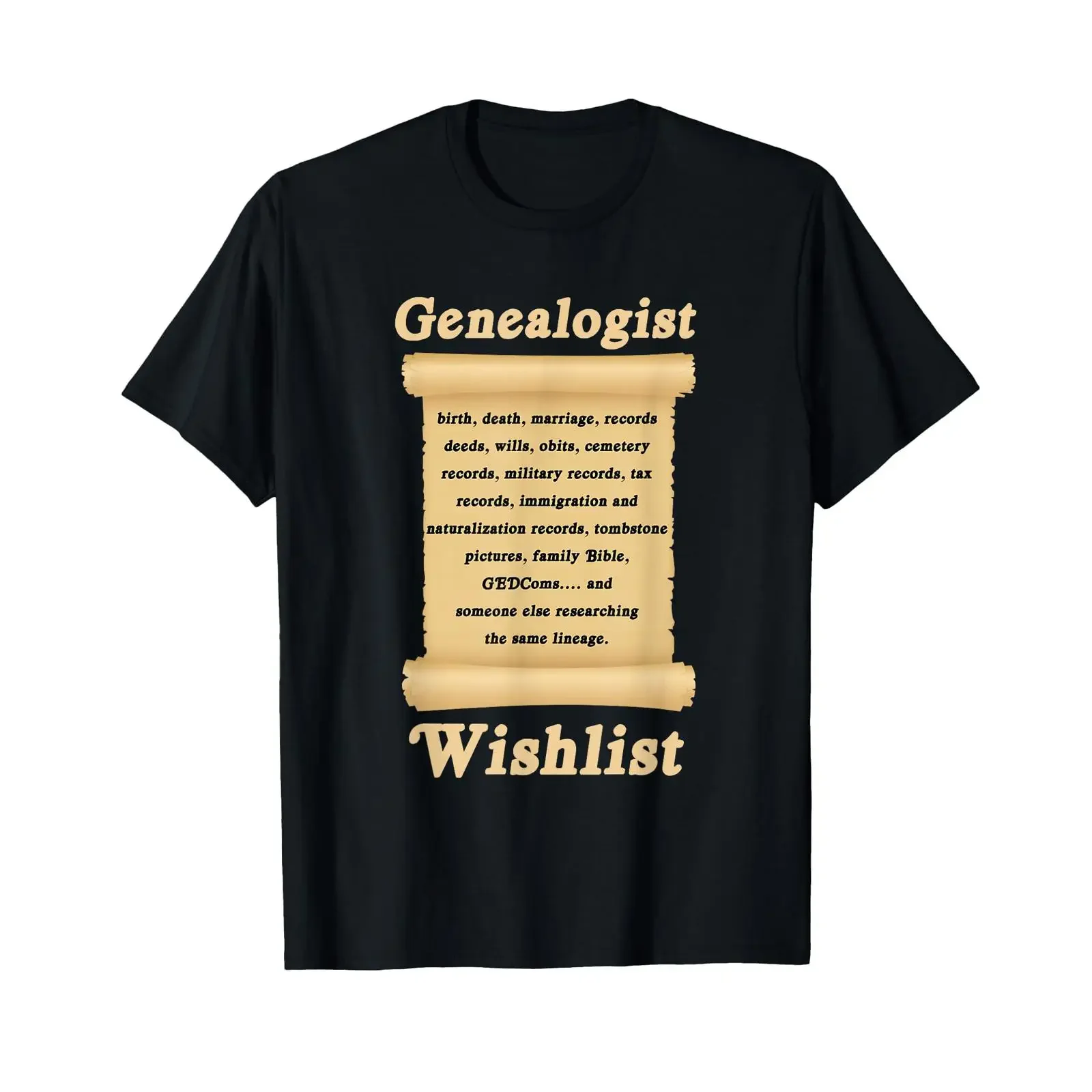 Genealogin Annescherin Family Historician Wish List T Shirt vintage Washed Top For Everyday Wear designer clothes Versatile