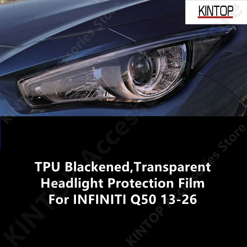 

For INFINITI Q50 13-26 TPU Transparent,Blackened Headlight Protective Film, Headlight Protection,Film Modification