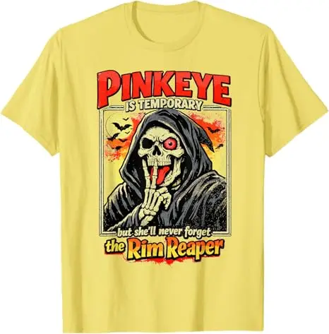 Pinkeye ist nur vorübergehend, aber sie wird den Rim Reaper T-Shirt nie vergessen. Y2k-T-Shirt mit lustigem, peinlichem, unangemessenem Spruch über Erwachsenenhumor – Detail 8