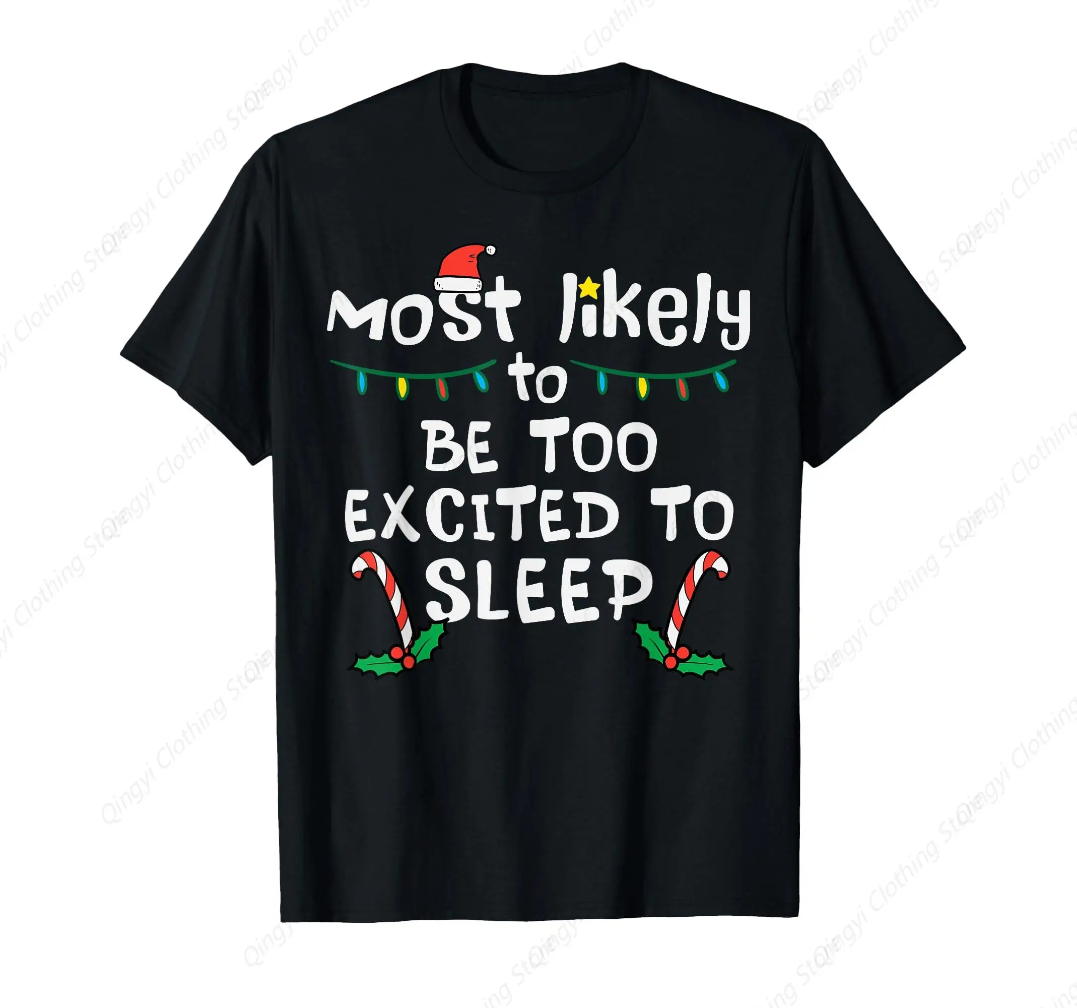

Most Likely Excited To Sleep Christmas Xmas Family Matching T-Shirt