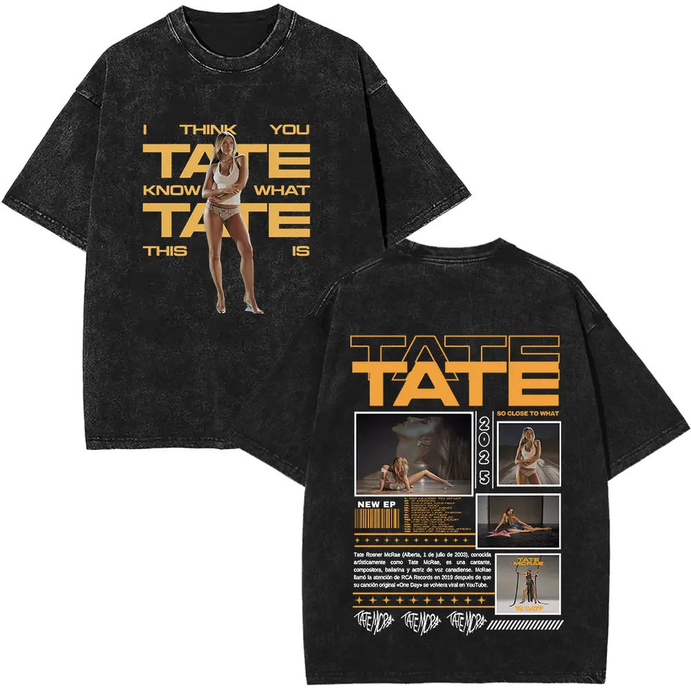 Tate McRae So Close To What 2025 Album Vintage Washed T-shirts Unisex Casual Summer T Shirt Fashion Hip Hop Streetwear T-shirt