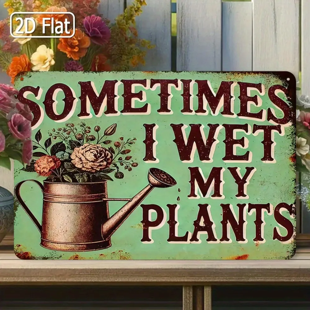 Interesting 'Sometimes I Wet My Plants' Metal Logo - Durable Decoration for Gardens, Terraces, Home/Outdoor Use