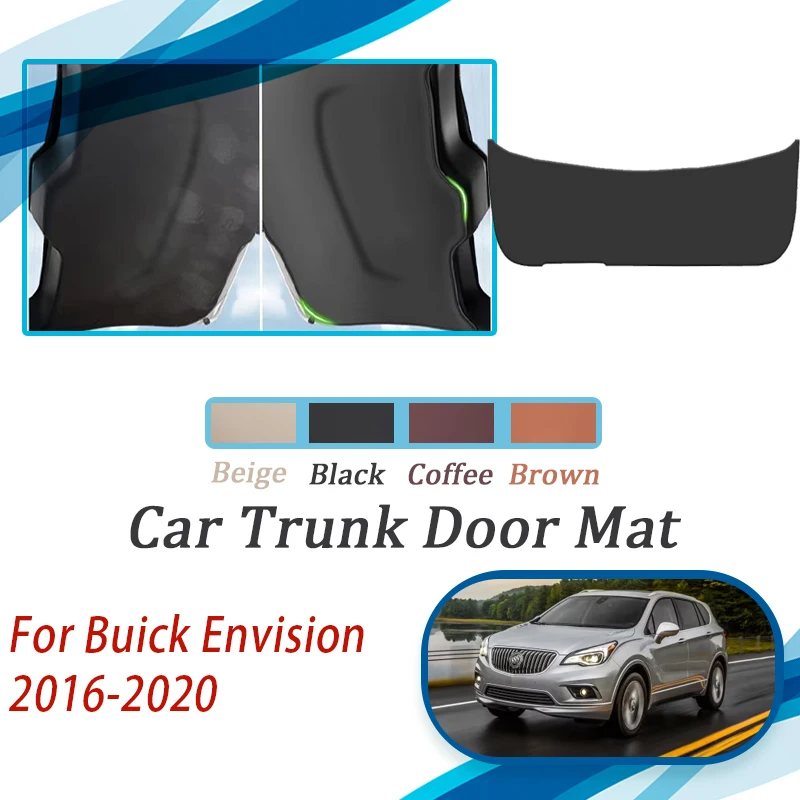 

Car Tailgate Pad For Buick Envision MK1 2016 2017 2018 2019 2020 Scratchproof Rug Rear Trunk Door Cover Boot Mat Car Acesssories