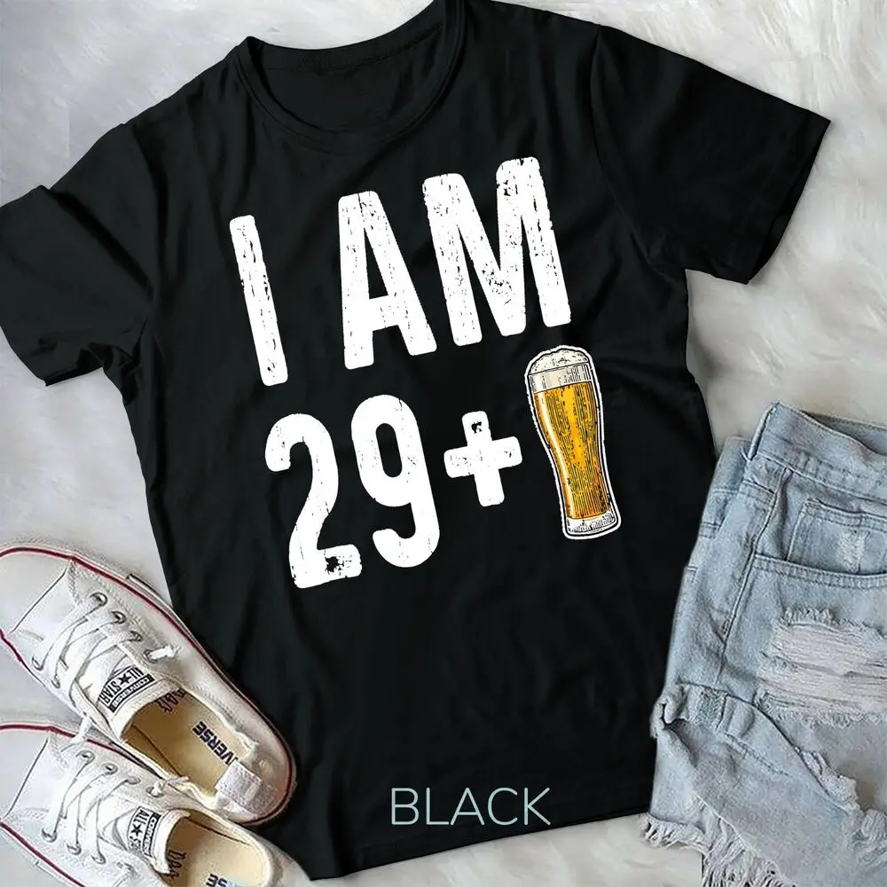 I Am 29 + 1 Beer Shirt - 30th Birthday Beer Drinker Gift Unisex T-shirt