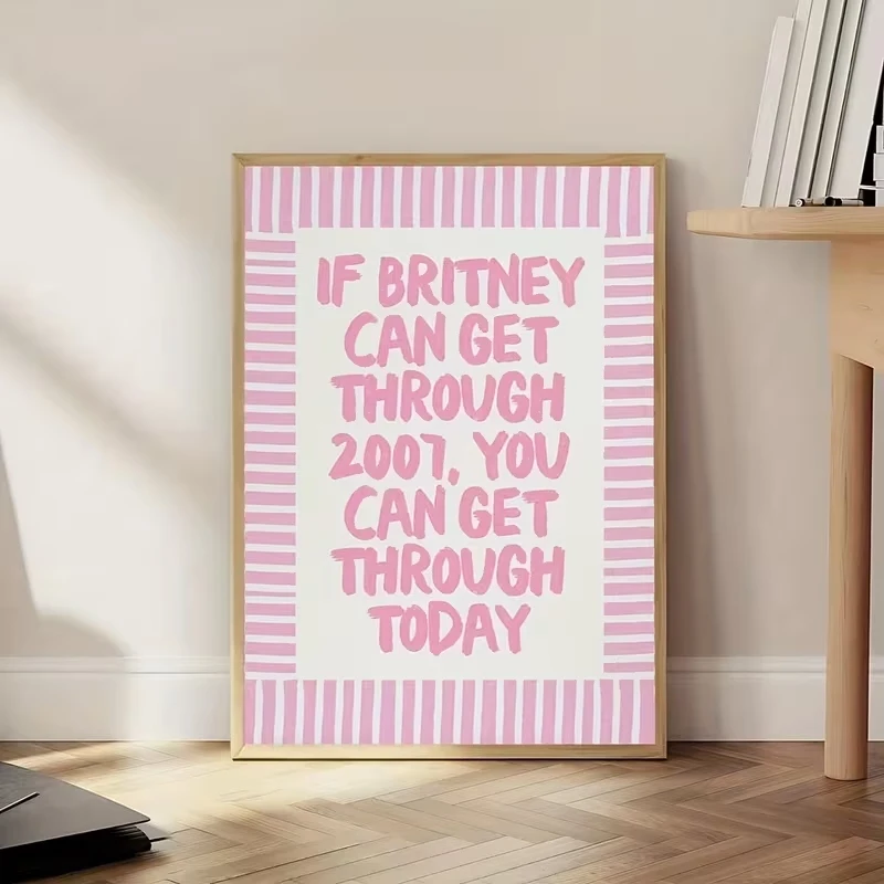 If Britney Can Get Through 2001 Wall Art Prints Canvas Painting Poster Picture For Living Room Bedroom Home Decor Gift
