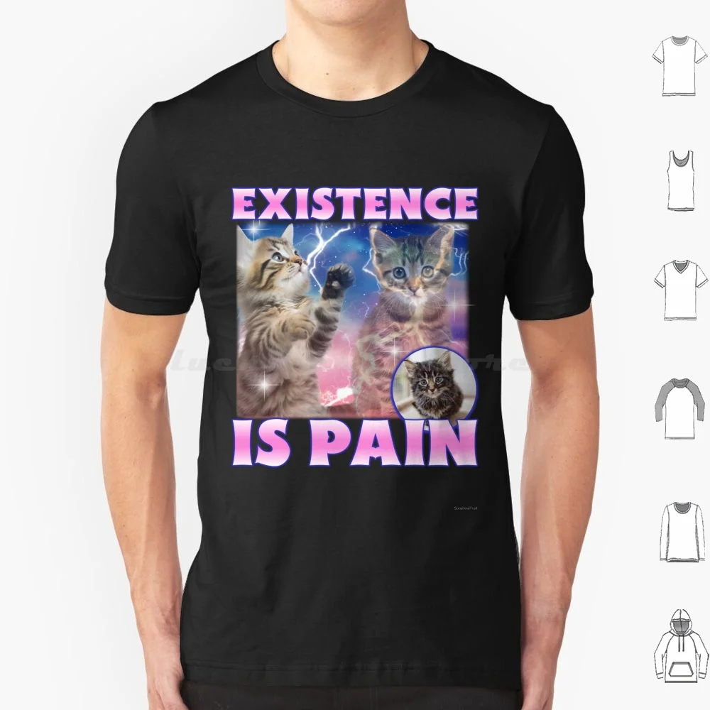 Existence Is Pain T Shirt Men Women Kids 6xl Cursed Meme Dank Internet Cringe Weird Kitten Satire Parody Cute Cat Unhinged