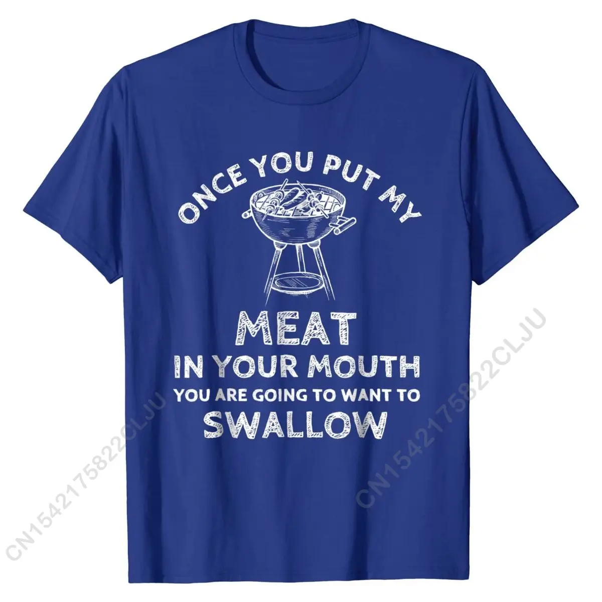 ONCE YOU PUT MY MEAT IN YOUR MOUTH YOU FUNNY BBQ GRILL SHIRT Cotton Man Tshirts Design Tops & Tees Classic Hip Hop