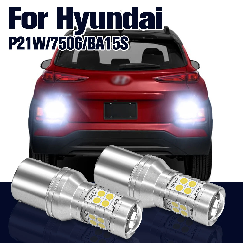 

Reverse Light P21W BA15S 1156 2x LED Backup Lamp For Hyundai Kona Santa Fe Tiburon Sonata Elantra Accent Accessories