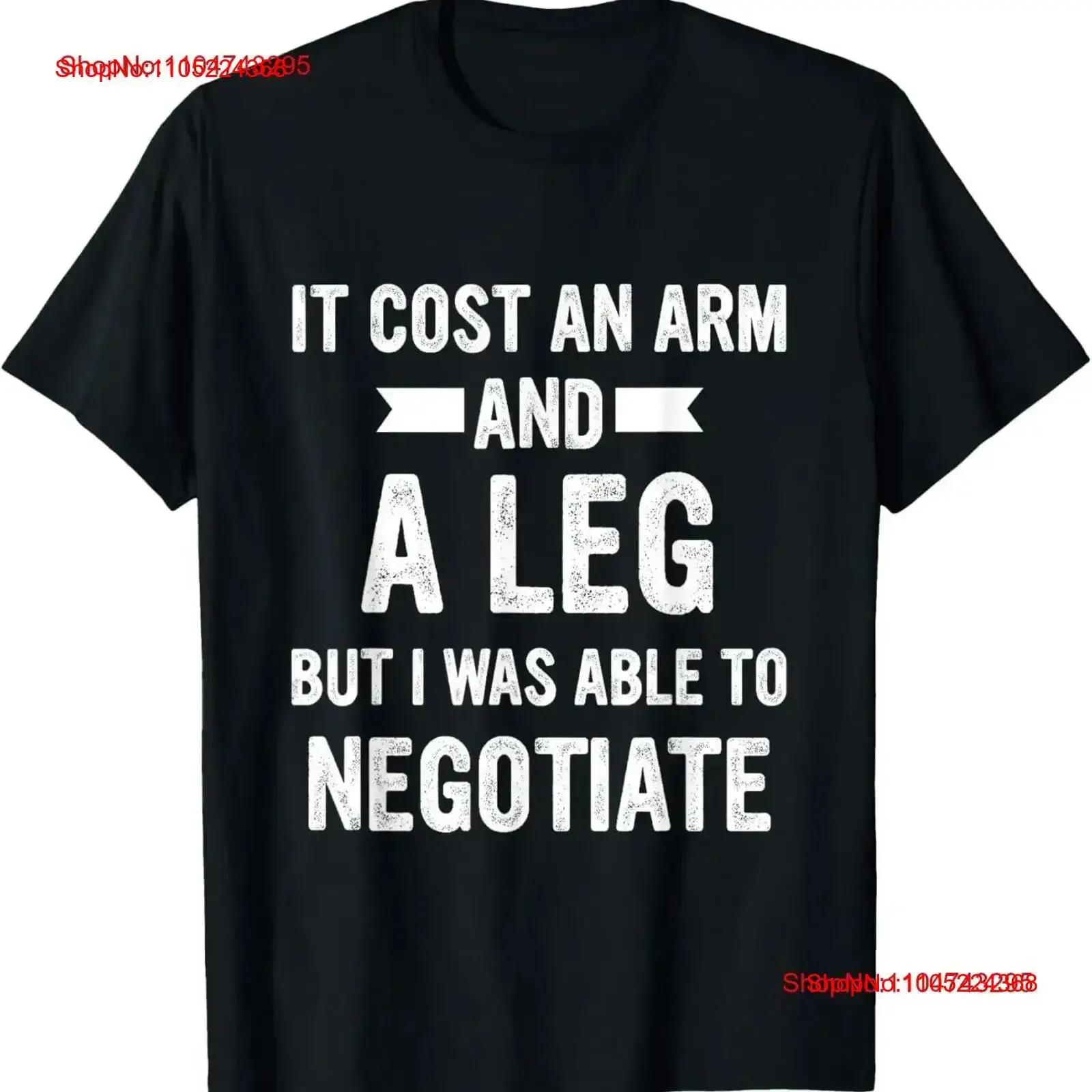 It Cost An Arm And A Leg But I Was Able To Negotiate Quote T Shirt vintage Washed Stylish Slightly fashion Breathable vintage