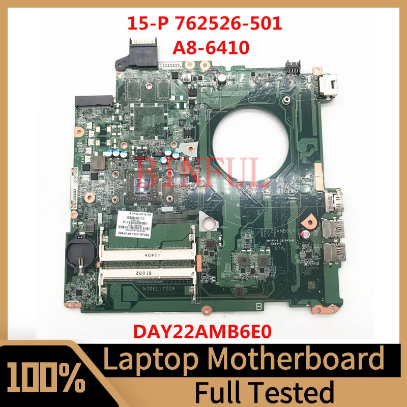 

762526-501 762526-601 762526-001 Mainboard For HP Pavilion 15-P laptop Motherboard DAY22AMB6E0 With A8-6410 CPU 100% Tested Good