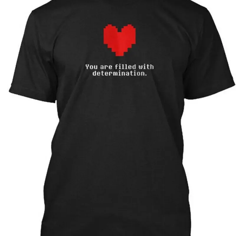 Undertale You Are Filled With Determination T Shirt Made in USA Size S to 5XL