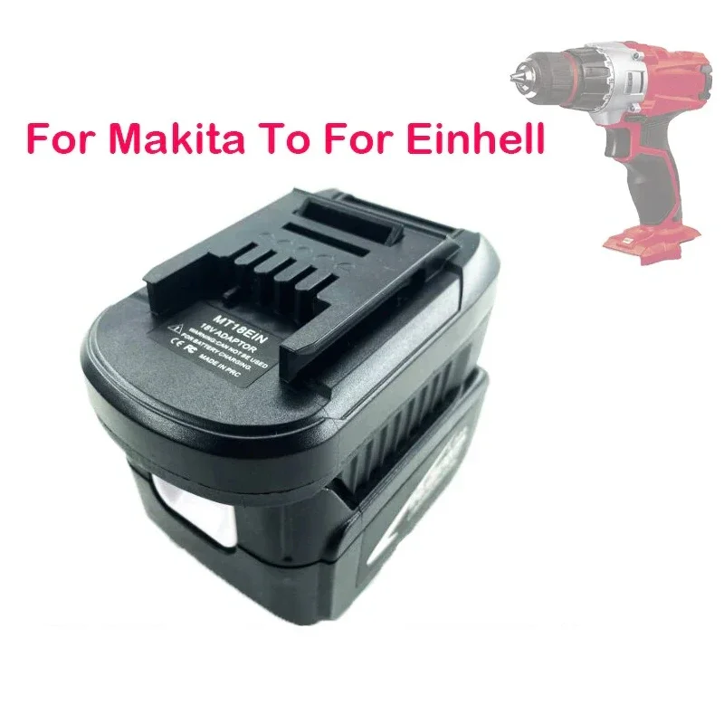 For Makita 18V Li-ion battery Converter To For Einhell 18V Lithium Battery Tool MT18EIN Battery Adapter For Makita BL1830 BL1850