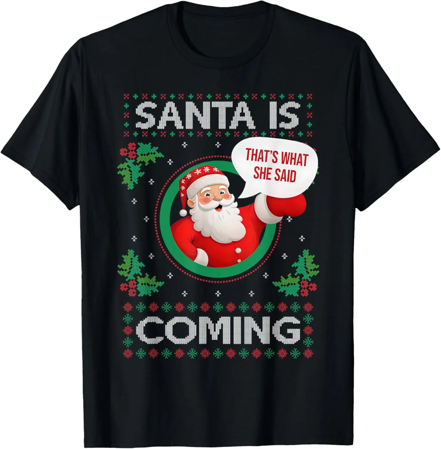 Santa Is Coming X THAT'S WHAT SHE SAID X XMAS Christmas T-Shirt Casual Individuality Short Sleeve Tee Camiseta Hombre