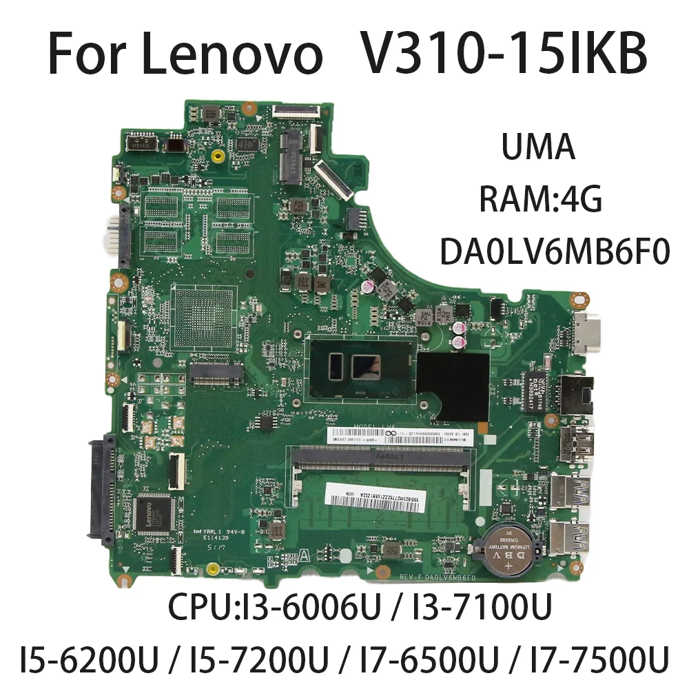 

Материнская плата для ноутбука Lenovo V310-15IKB DA0LV6MB6F0 CPU:I3-6006U I5-6200U I7-6500U RAM:4G FRU:5B20M27656 5B20M27719 5B20M27762