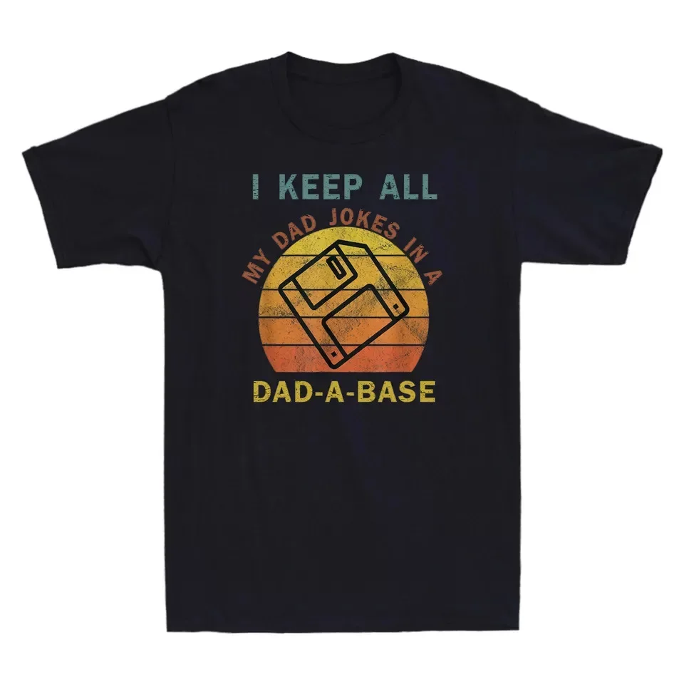 I Keep All My Dad Jokes In A Dad-A-Base Vintage Father's Day Gift T-shirt