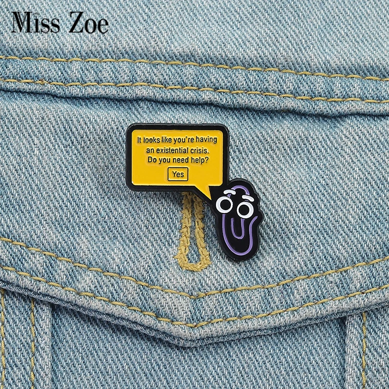 Do You Need Help Enamel Pins Custom Yes I Do Brooches Lapel Badges Clothes Animal Jewelry Gift for Kids Friends