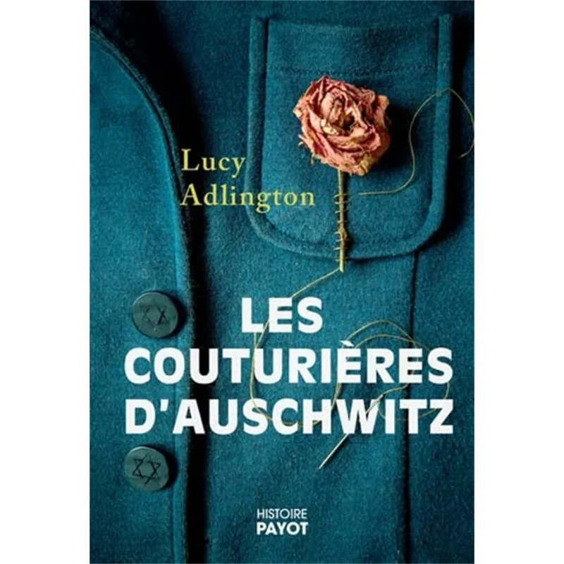 

The Seamstresses Of Auschwitz Lucy Adlington Julie Printzac Payot 9782228932943 Book