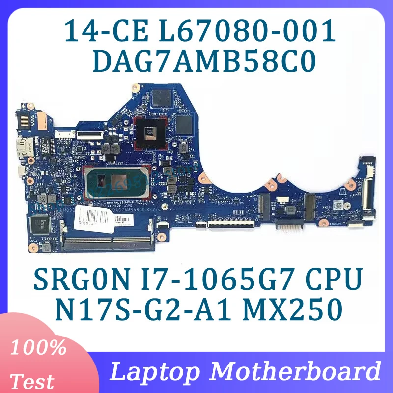 

L67080-001 L67080-501 L67080-601 DAG7AMB58C0 For HP 14-CE Laptop Motherboard W/ SRG0N I7-1065G7 CPU N17S-G2-A1 MX250 100% Tested