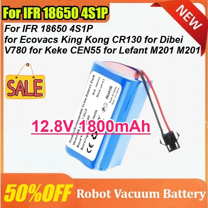

12.8V 1800mAh Battery for IFR 18650 4S1P for Ecovacs King Kong CR130 for Dibei V780 for Keke CEN55 for Lefant M201 M201 Battery