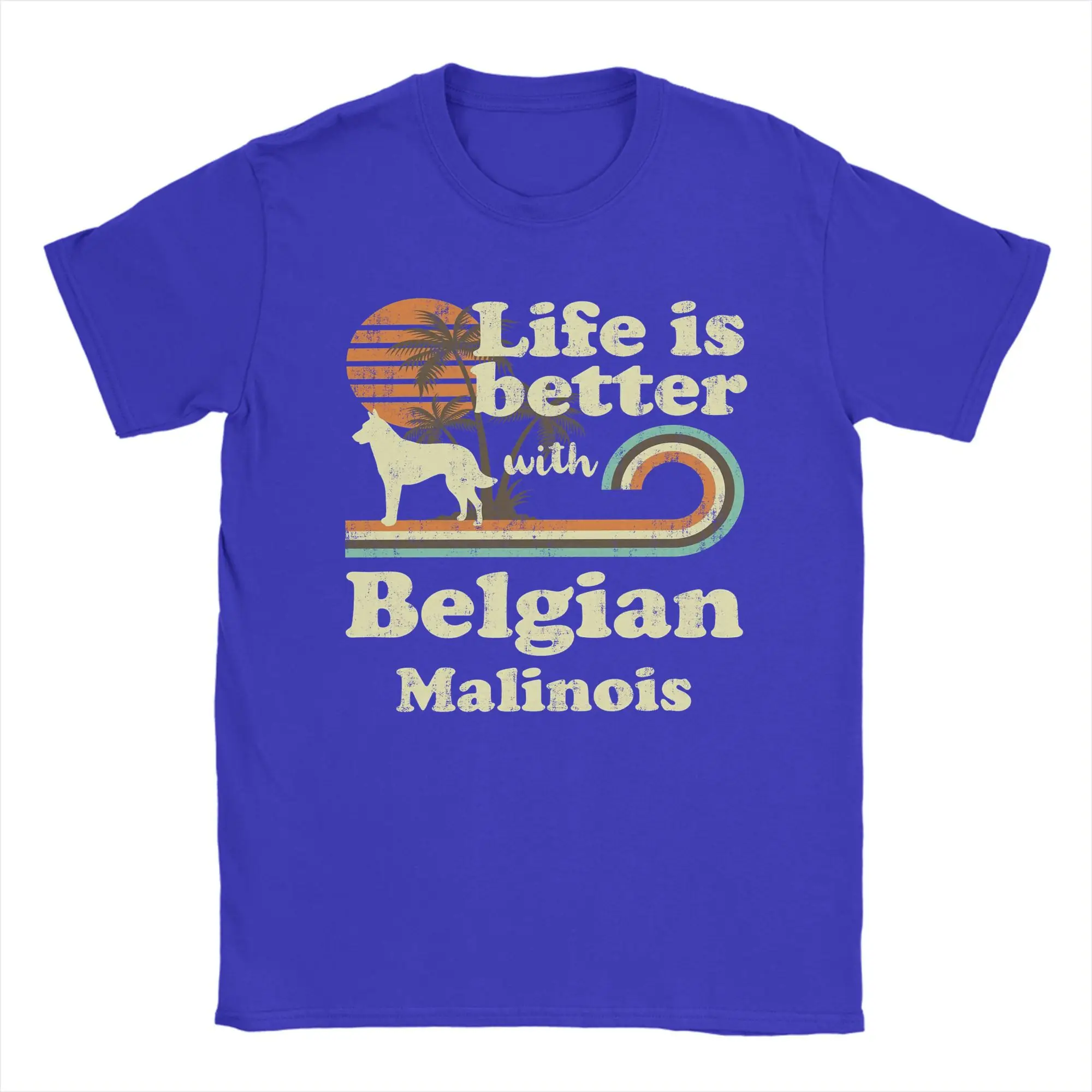 Life Is Better with A Belgian Malinois T-Shirt Beach Fashion T-Shirts Mens Cotton O Neck Oversize Clothing Short Sleeve Tshirt