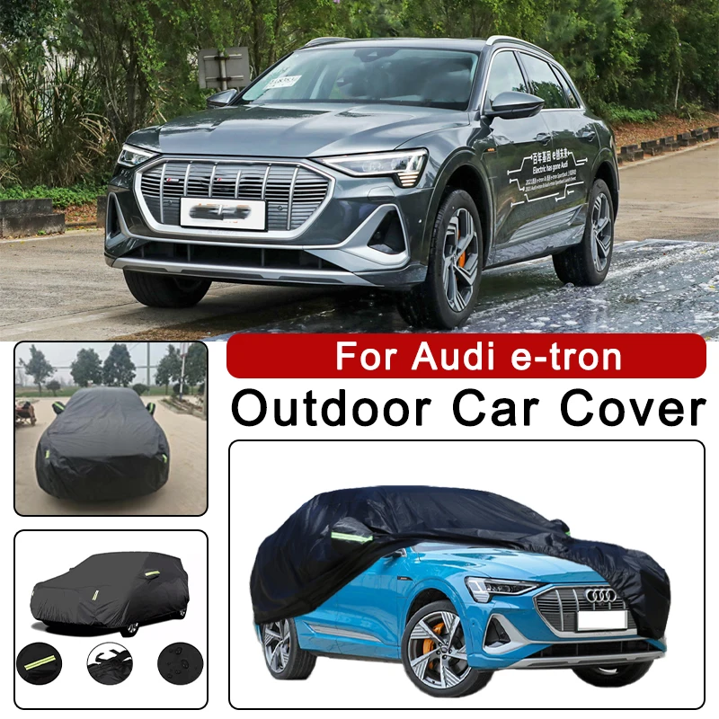 

Автомобильный чехол для Audi e-tron - полная защита на открытом воздухе, водонепроницаемый, пылезащитный, термостойкий, всесезонные внешние аксессуары