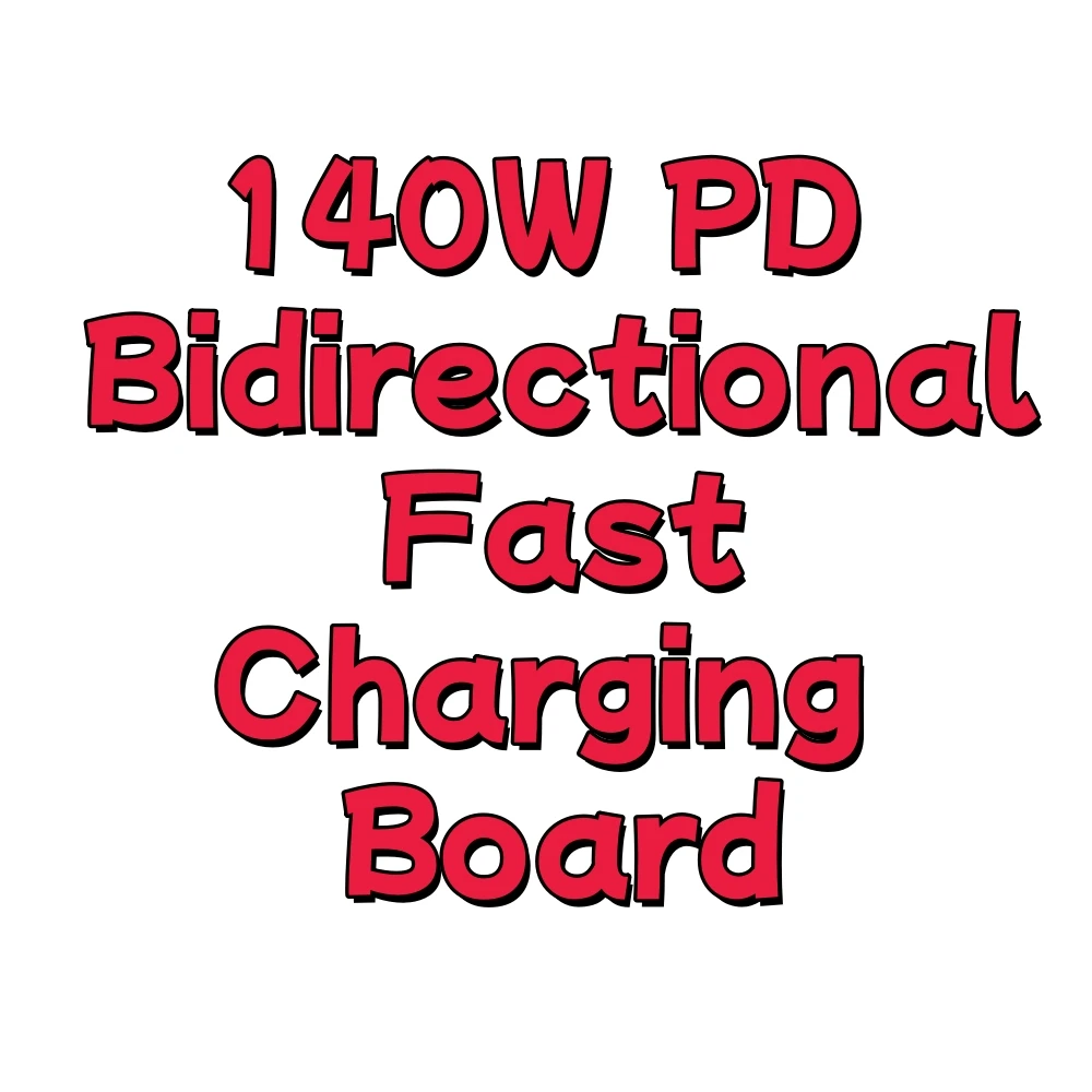 DIY Smart 140W PD Bidirectional Fast Charging Board 2-6S Li-ion/LiFePO4 Battery Support AFC/FCP/SCP/QC2.0/QC3.0/C3.0+ Protocols