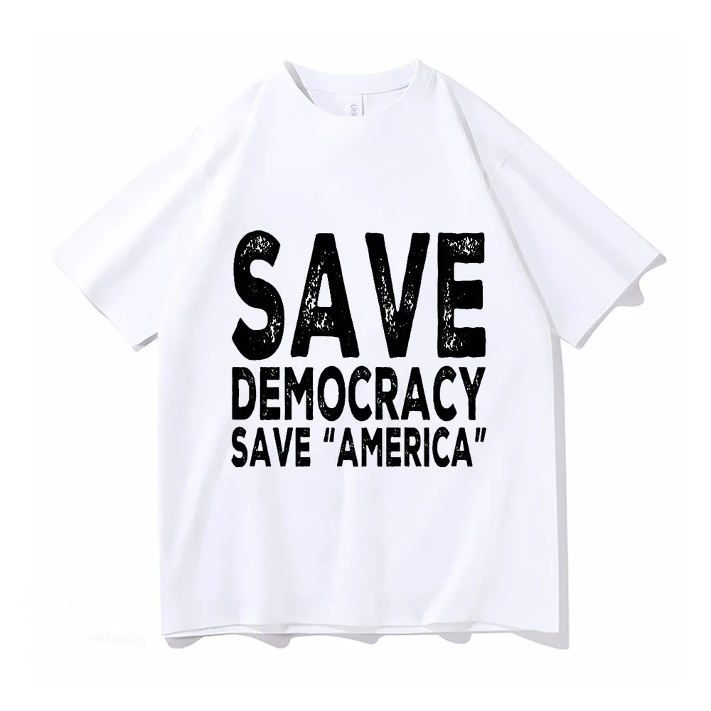 Save Democracy Letter Graphic T-Shirt Women Men Cotton High-Quality Short Sleeve Print Casual T-Shirt Vintage Classic Clothes