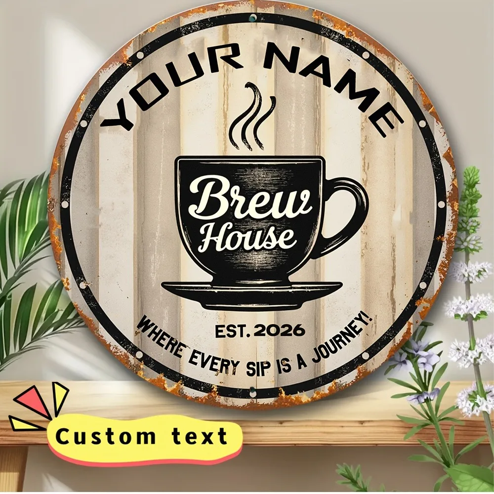 CIFbuy [2D Flat] Custom Round Brew House Metal Sign,Personalized Coffee Cup Vintage Aluminum Wall Decor (Only For Decoration)
