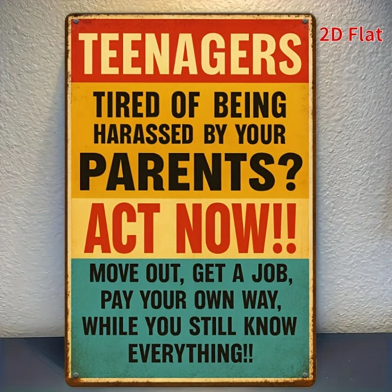 2D Flat, [2D Flat] 1pc 8X12Inch Vintage Funny Metal Sign - Teenagers Tired of Parents' Harassment Wall Decor for Man Cave, Offic