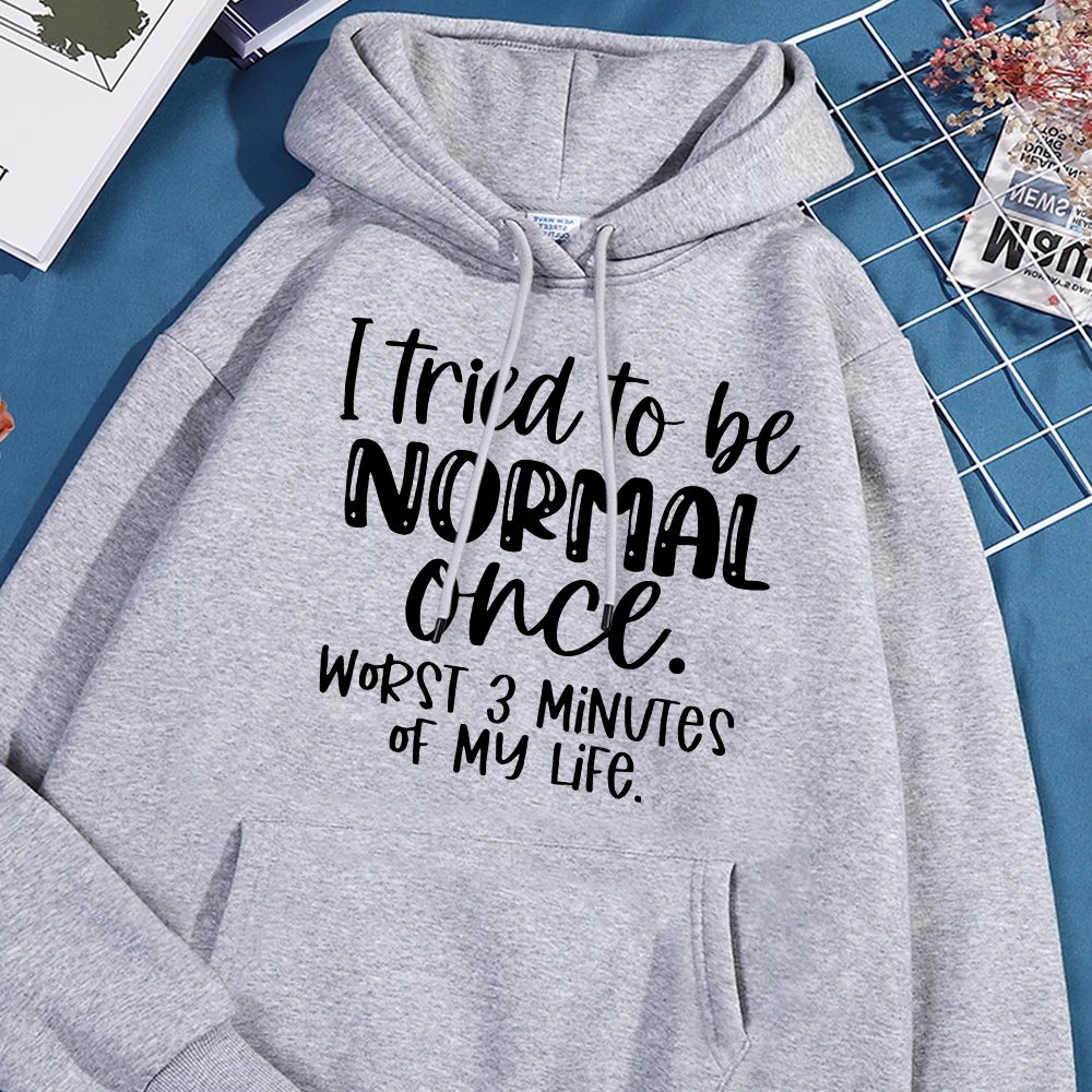 I Tried To Be Normal Once Letter Hoodie Man Loose Fleece Hoodies Simple Flexible Sweatshirt British Style Hoody Soft Casual Tops