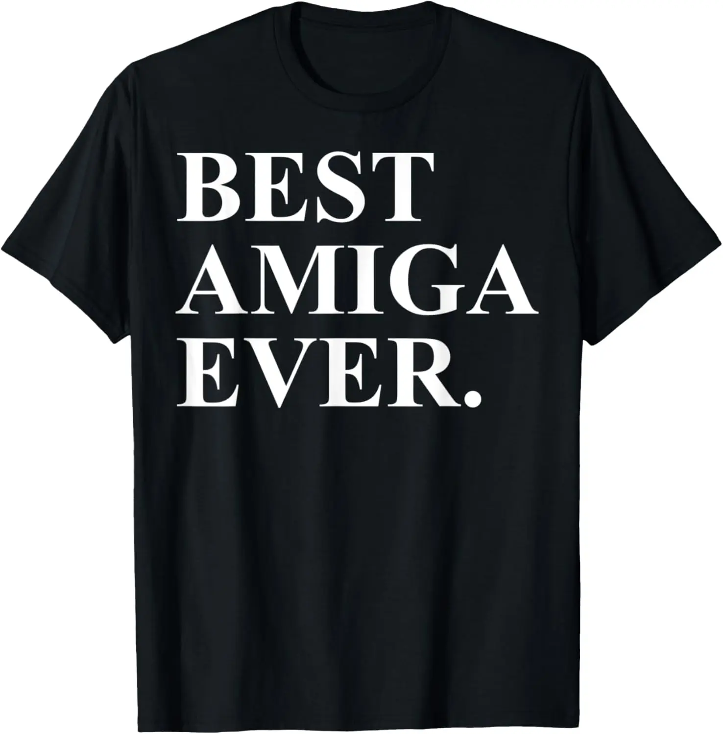 

Amiga Apparel - Funny Cute Amigas Design T-Shirt