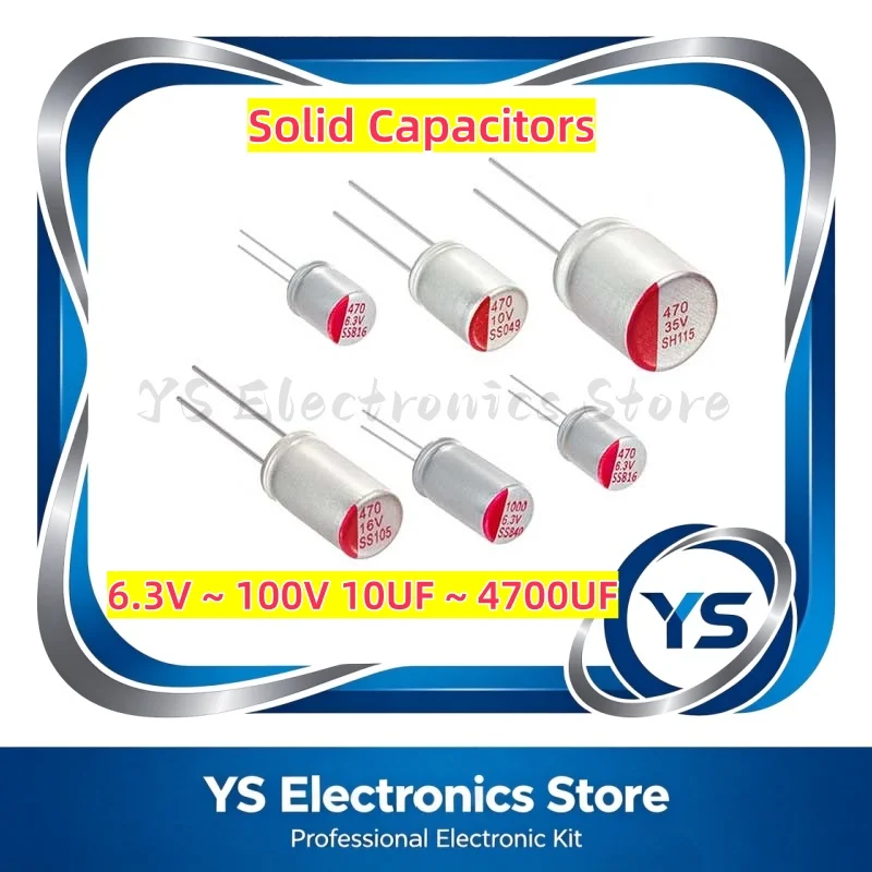 10-100pcs Solid Capacitor 6.3V-100V 10UF-4700UF 10V 16V 25V 35V 50V 63V 47UF 100UF 470UF 220UF 330UF 1000UF Super Low ESR NEW