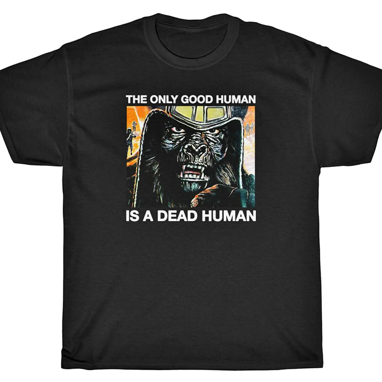 ONLY GOOD HUMAN IS A DEAD HUMAN T-Shirt - Planet Apes Caesar 2 Men's Clothing Short Sleeve Tops