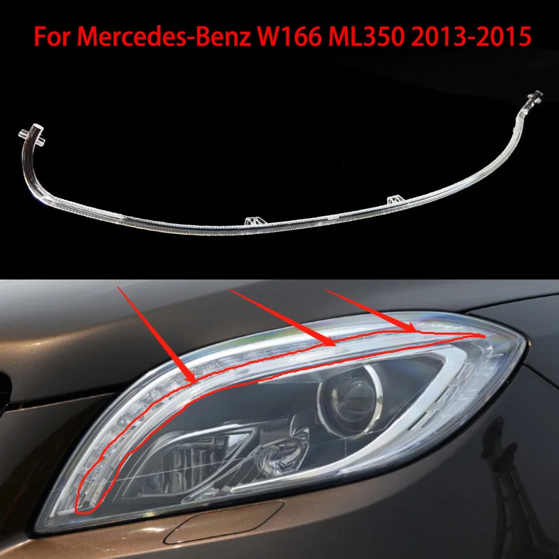 

For Mercedes-Benz M-Class W166 ML350 2013-2015 DRL Headlight Light Guide Plate Daytime Running Light Tube Car Running Light Bar