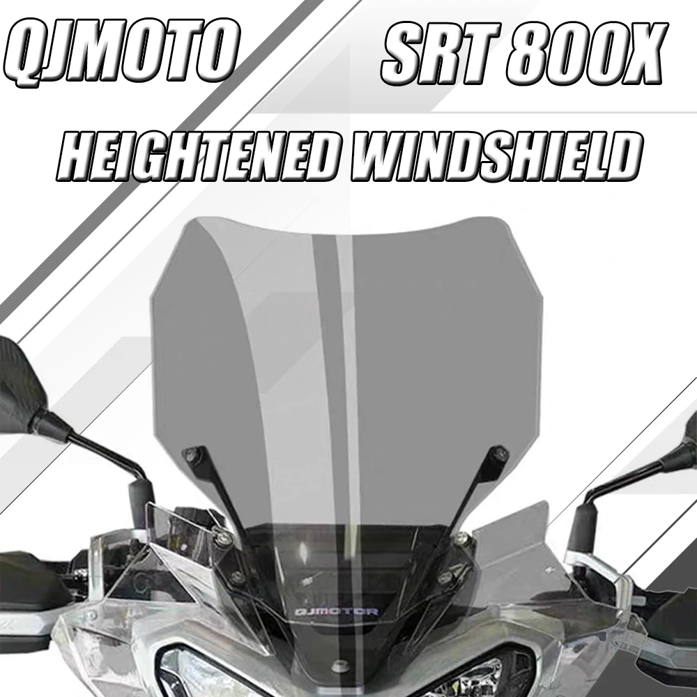 

For QJMOTO QJ SRT800 SRT800X 800SRT SRT 800X 800 Motorcycle Modified Windshield Heightened And Thickened Windshield