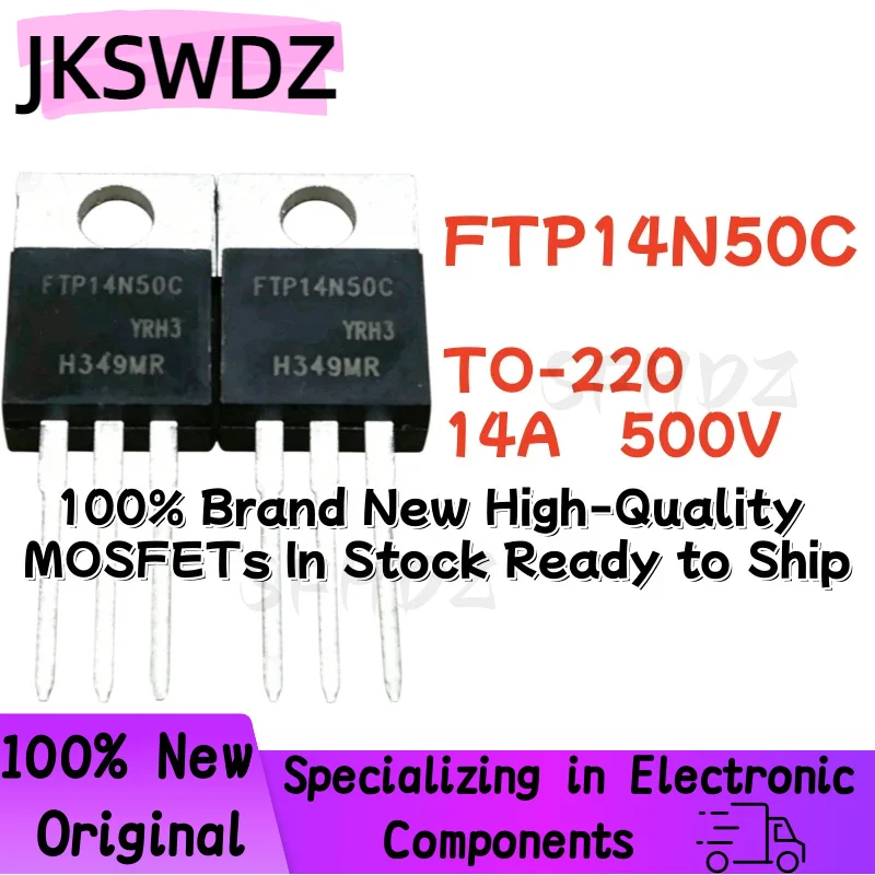 

10/20/30PCS FTP14N50C TO-220 14A 500V 100% Brand New High-Quality MOSFETs In Stock Ready to Ship